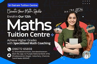 Excel in CBSE Class 12 Maths with structured lessons and practice sessions at Sri Sairam Tuition Centre.