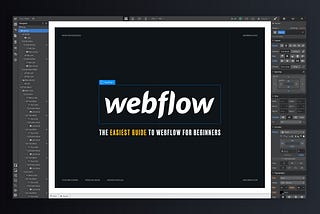 The Easiest Guide to Webflow for Beginners