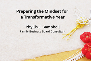 Preparing the Mindset for Transformative Year — Phyllis J. Campbell