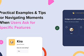 Practical Examples & Tips for Navigating Moments When Users Ask for Specific Features