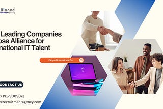 Why Leading Companies Choose Alliance for International IT Talent