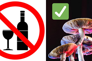Toss-out the Bottle, Pick-up the Shrooms!