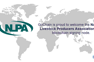 THE NATIONAL LIVESTOCK PRODUCERS ASSOCIATION JOINS THE GOCHAIN BLOCKCHAIN NETWORK AS A SIGNING NODE