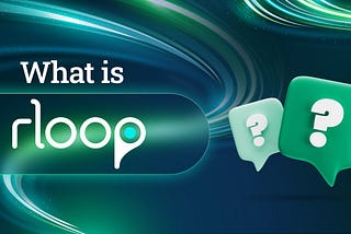 Introducing: rLoop DAO
