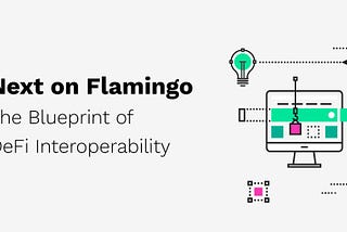 Next on Flamingo: The Blueprint of DeFi Interoperability