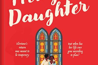 When A Wayward Daughter Comes Back Home -A Review of Timendu Aghahowa’s The Bishop’s Prodigal…