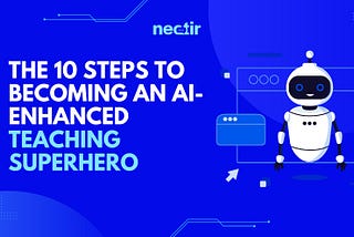 The 10 Steps to Implementing AI Safely in Your Classroom