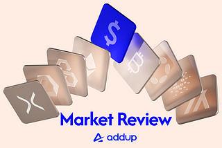 Market Review from AddUp Experts