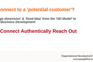 How to use the ‘Organizational development model’ to do subtle Outreach/Business Development