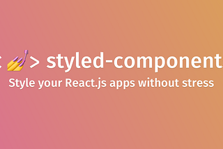 Styled Components Nedir?