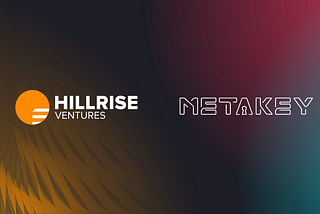 Hillrise Ventures Announces Investment in The Metakey