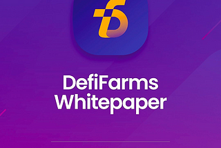 DeFiFarms’s White Paper is officially released
