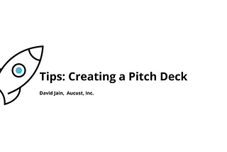 Tips: Creating a Pitch Deck