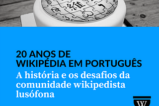 Hoje o conhecimento livre está em festa! Feliz 20 anos à Wikipédia lusófona.