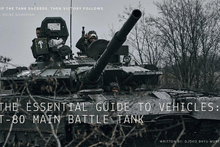 The Essential Guide to Vehicles: T-80 Main Battle Tank