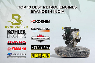 Top 10 Best Petrol Engines Brands in India