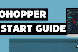 A Comprehensive Guide to Getting Started with Cryptohopper: