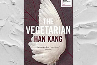 Asian Writers Reading Challenge: Book 2- The Vegetarian