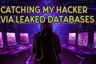 Catching My Hacker via Leaked Databases