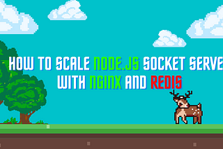 How to Scale Node.js Socket Server with Nginx and Redis
