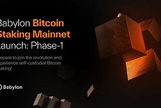 Babylon Bitcoin Staking Mainnet Launch: Phase-1