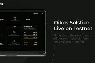 Oikos V3 “Solstice” on BNB Smart Chain Testnet