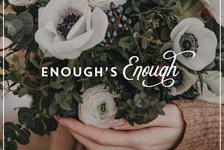 Enough’s Enough