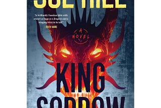 I Read Joe Hill’s ‘King Sorrow’.