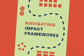 Navigating Impact Frameworks