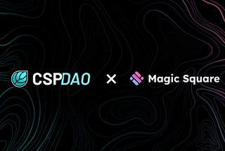 CSP DAO Project Review: Magic Square