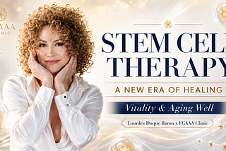 Stem Cell Therapy Is Opening a New Era of Healing, Vitality, and Aging Well