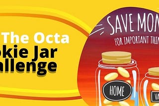 The Octa Cookie Jar Challenge is Live.