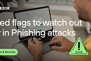5 red flags to watch out for in Phishing attacks