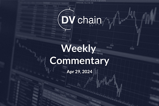 Weekly Market Commentary — DV Chain — April 29, 2024