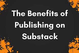 publishing on substack, substack review, is substack worth it, substack newsletter, charging for newsletters, substack blog