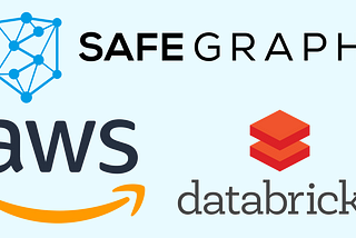 SafeGraph Partners With AWS and Databricks To Launch Industry’s First Full-Stack Location Solution