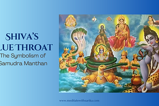 Shiva’s Blue Throat and the Symbolism of Samudra Manthan