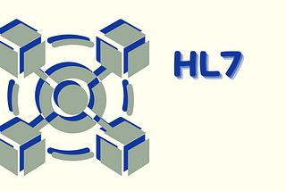 Building Seamless Interoperability with HL7: A step-by-step guide for the curious