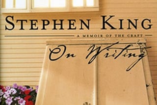 7 Essential Writing Lessons from Stephen King’s Million-copy Bestseller