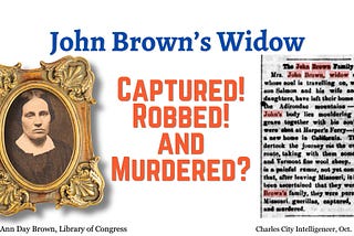 Who Tried to Kill John Brown’s Family on the Overland-California Trail?