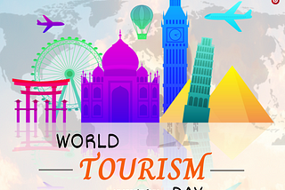 On 27th September world wide, we celebrated World Tourism Day since 1980 .