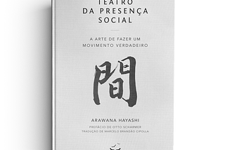 Social Presencing Theater — the art of making a true move in Portuguese