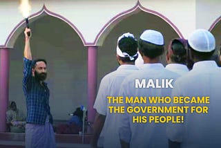 Malik (2021) — Movie Review and Analysis of a Masterpiece!