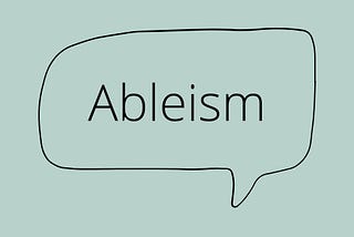 Can We Talk About Ableism?