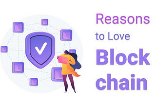 Reasons to love block chain