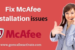 mcafee installation issues