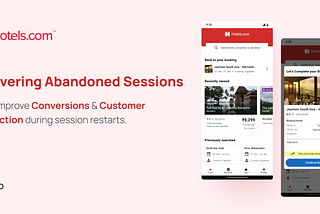Recovering Abandoned Sessions on Hotels.com