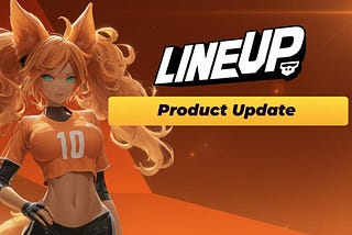 Lineup Games — Official Product Update Log
