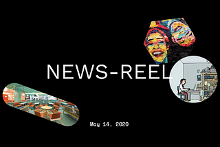 The News-Reel | May 14