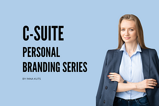 C-Suite Personal Branding Series by Inna Kuts — Strategic LinkedIn Positioning for Executives: The Power of SEO